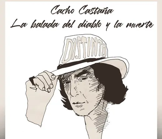 Escuch a Cacho Castaa versionando La Balada del Diablo y La Muerte, adelanto de su nuevo lbum.